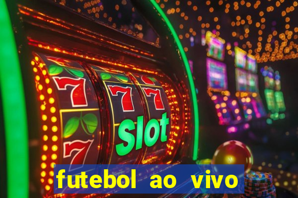 futebol ao vivo max tv